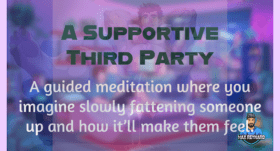 A Supportive Third Party – 6:25