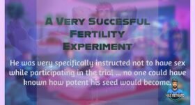 A Very Successful Fertility Experiment – 9:29