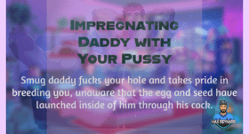 Impregnating Daddy with Your Pussy – 6:17