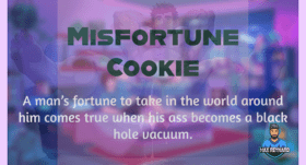 Misfortune Cookie – 8:43