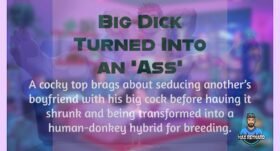 Big Dick Turned Into an ‘Ass’ – 5:19