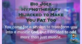 Big Jock Hypnotherapy Hijacked to Make You Fat Too – 6:00