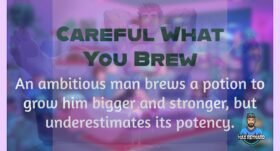 Careful What You Brew – 4:02