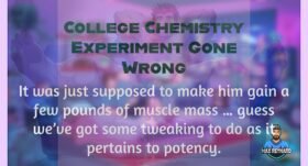 College Chemistry Experiment Gone Wrong – 10:01