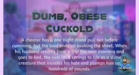 Dumb, Obese Cuckold – 6:00