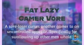 Fat Lazy Gamer Vore – 6:48