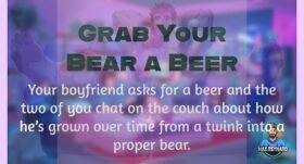 Grab Your Bear a Beer – 6:16