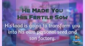 He Made You his Fertile Sow – 1:58