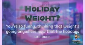 Holiday Weight? – 0:46