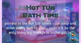 Hot Tub Bath Time – 5:00