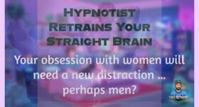 Hypnotist Retrains Your Straight Brain – 5:08