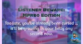 Listener Beware: Mpreg Edition – 3:52