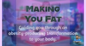 Making You Fat – 8:55