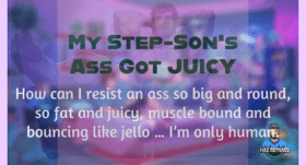 My Step-Son’s Ass Got JUICY – 3:20