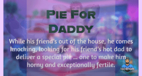 Pie for Daddy – 6:43