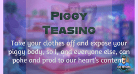 Piggy Teasing – 1:52