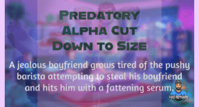 Predatory Alpha Cut Down to Size – 7:00