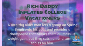 Rich Daddy Inflates College Vacationers – 6:11