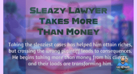 Sleazy Lawyer Takes More than Money – 8:15