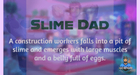 Slime Dad – 2:49