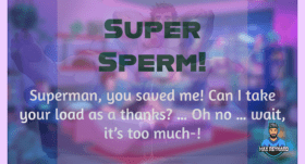 Super Sperm! – 6:17