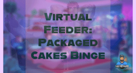 Virtual Feeder: Packaged Cakes Binge – 33:31