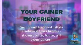 Your Gainer Boyfriend